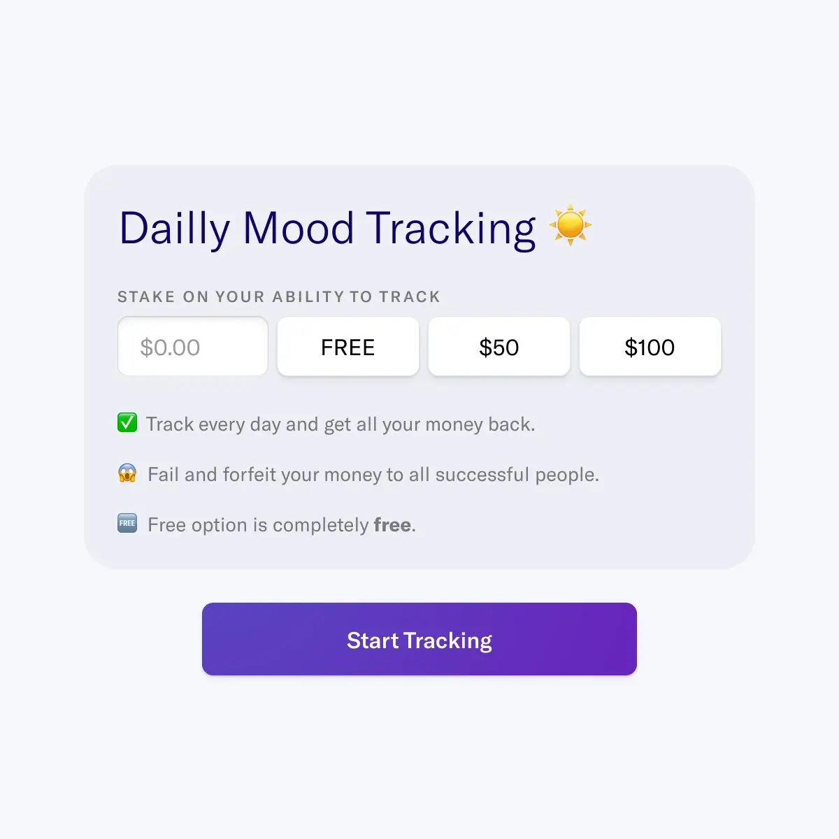 There are a variety of ways to stay accountable for logging your mood - free, pledged, public, and private